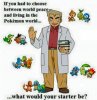 world peace or living in pokemon world what would your starter be.jpg